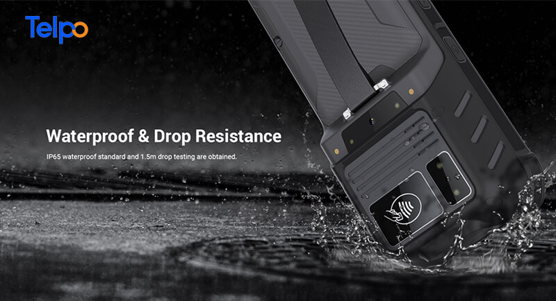 Telpo S5 is waterproof & drop resistance.